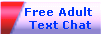 Free Adult 
Text Chat