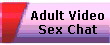 Adult Video
Sex Chat