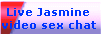 Live Jasmine
video sex chat